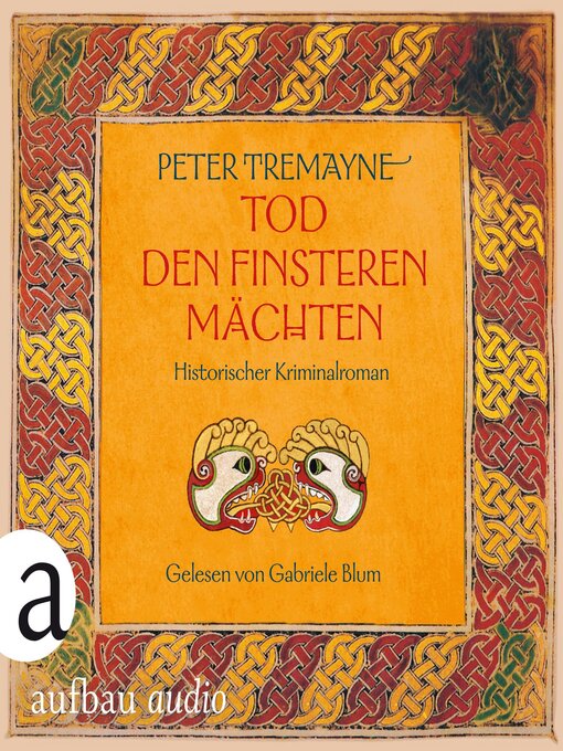 Title details for Tod den finsteren Mächten--Historischer Kriminalroman--Schwester Fidelma ermittelt, Band 32 by Peter Tremayne - Available